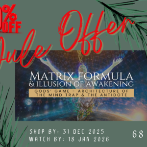 Limited access WEBINAR: “Matrix Formula & Illusion of Awakening"